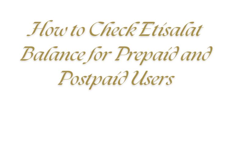 How to Check Etisalat Balance for Prepaid and Postpaid Users