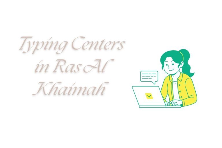 Typing Centers in Ras Al Khaimah